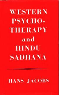 Western Psychotherapy and Hindu-Sadhana. A…