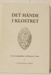 Det hände i klostret År och människor vid…