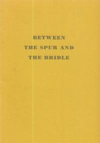 Between the Spur and the Bridle