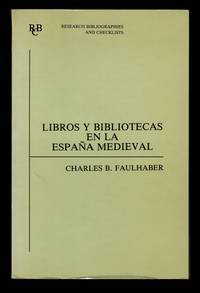 Libros y bibliotecas en la España medieval: una bibliografía de fuentes impresas