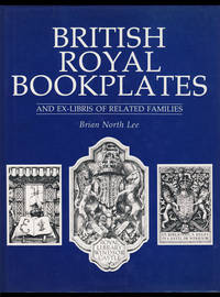 British Royal Bookplates and Ex-Libris of Related Families by Lee, Brian North - 1992