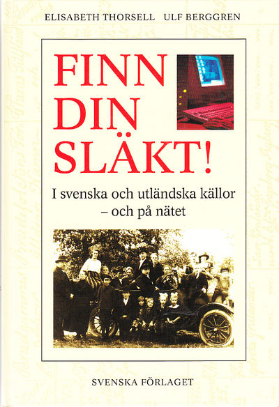 Finn din släkt! I svenska och utländska källor…