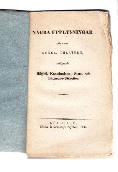 Några upplysningar rörande Kongl. Theatern,…