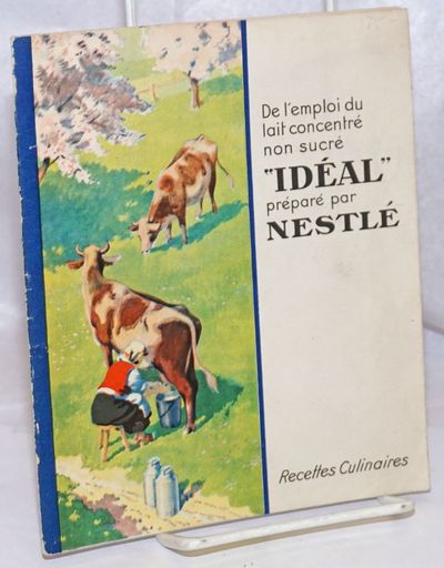 Paris: La Societe' Nestle', 1930. Pamphlet. 16p., presswork in two colors throughout on alkaline mat...