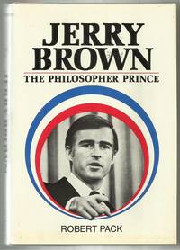 Jerry Brown  The Philosopher Prince