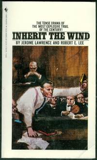 Inherit the Wind by Lawrence, Jerome; Lee, Robert E - 1982-07-01