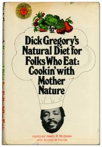 image of Dick Gregory's Natural Diet for Folks Who Eat: Cookin' with Mother Nature