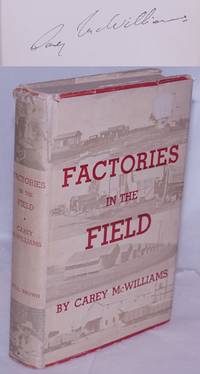 image of Factories in the field; the story of migratory farm labor in California
