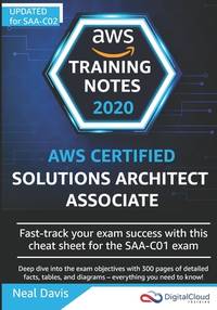 AWS Certified Solutions Architect Associate Training Notes 2019: Fast-track your exam success...