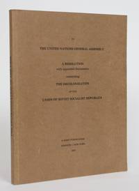 image of To the United Nations General Assembly: A Resolution with appended Documents concerning the Decolonization of the Union of Soviet Socialist Republics
