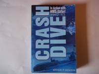 Crash Dive: In Action with HMS Safari: In Action with HMS Safari, 1942-43