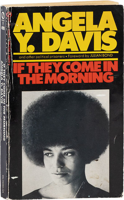 If They Come in the Morning: Voices of Resistance - Signed by Angela Davis
