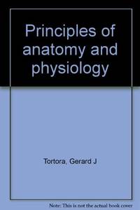 Principles of anatomy and physiology