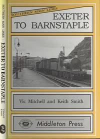 Southern Main Lines - Exeter to Barnstaple by Mitchell, Vic; Smith, Keith - 1993