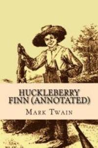 Huckleberry Finn (Annotated) by Mark Twain - 2014-07-03