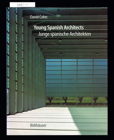 Young Spanish Architects. / Junge spanische…
