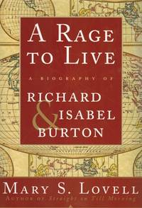 image of A Rage to Live: A Biography of Richard_Isabel Burton.