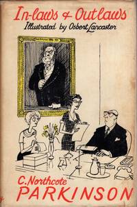 In-laws and Outlaws by C. Northcote Parkinson - 1962