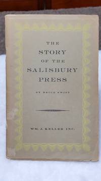 The Salisbury Press:  The Story of Buffalo&#039;s First Printer by Swift, Bruce - 1954