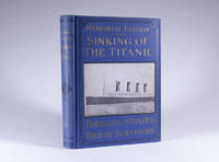 Sinking of the Titanic â Memorial Edition by Mowbray, Jay Henry - 1912