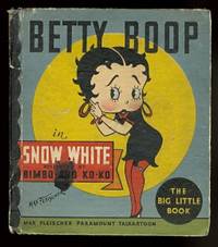 image of BETTY BOOP IN SNOW-WHITE. ASSISTED BY BIMBO AND KO KO. ADAPTED FROM THE MAX FLEISCHER-PARAMOUNT TALKARTOON. BIG LITTLE BOOK NO. 1119.