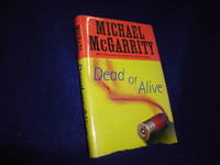 Dead or Alive by Michael McGarrity - Signed First Edition - 2009 - from Books For You (SKU: 004728)