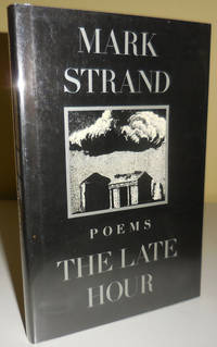 The Late Hour - Poems (Signed) by Strand, Mark - 1978