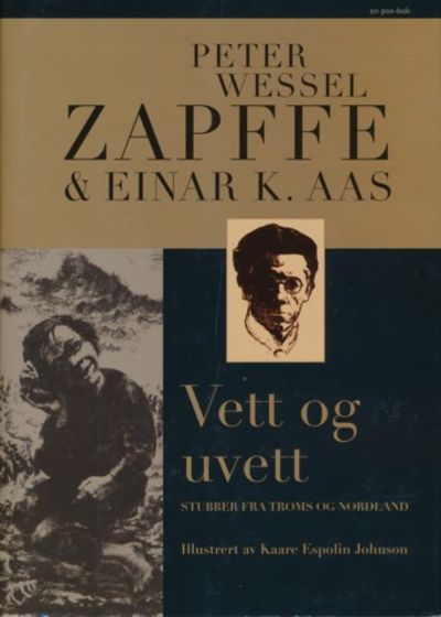 Vett og uvett. Stubber fra Troms og Nordland.…