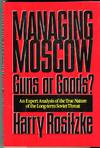 Managing Moscow: Guns or Good?