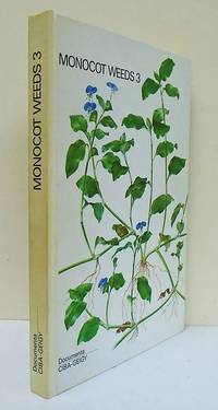Monocot weeds 3. Monocot weeds excluding grasses. by Hafliger, Ernst ...