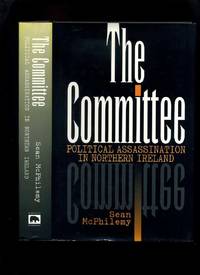 image of The Committee: Political Assassination in Northern Ireland