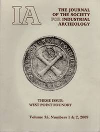 IA The Journal of the Society For Industrial Archeology Theme Issue: West Point Foundry