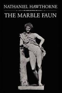 The Marble Faun by Nathaniel Hawthorne - 2009-03-03