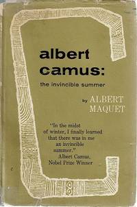 Albert Camus: The Invincible Summer by Maquet Albert - 1958