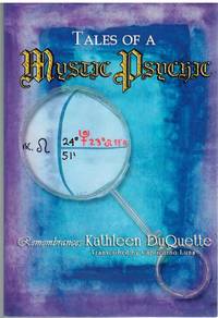 TALES OF A MYSTIC PSYCHIC by Duquette, Kathleen - 2014