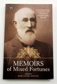 Memoirs of Mixed Fortunes Samuel Joseph Stuckey, a pioneer of the North and South East of South...