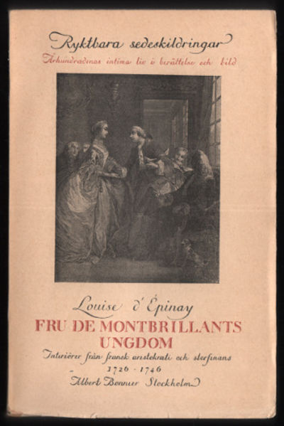 FRU DE MONTBRILLANTS UNGDOM. Interiörer från…