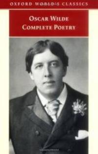 Complete Poetry (Oxford World&#039;s Classics) by Oscar Wilde - 1999-05-06