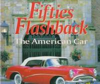 Fifties Flashback: The American Car by Dennis Adler - Hardcover - 1996-11-11 - from Books Express (SKU: 0760301263q)