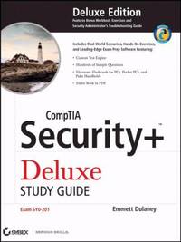 CompTIA Security+ Deluxe Study Guide : Exam SYO-201