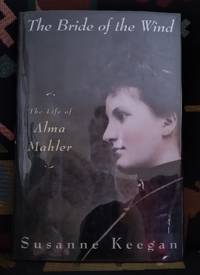 cover of The Bride of the Wind: The Life and Times of Alma Mahler-Werfe