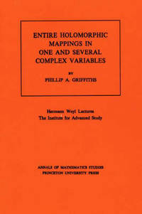 Entire Holomorphic Mappings in One and Several Complex Variables. (AM-85), Volume 85