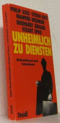 Unheimlich zu Diensten. Medienmissbrauch durch…