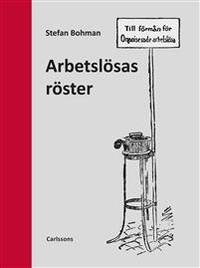 Arbetslösas röster.