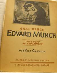 Grafikeren Edvard Munch. Tresnitt og raderinger.