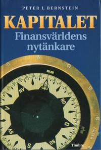 Kapitalet. Finansvärldens nytänkare.