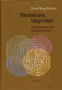 Förundrans labyrinter.  Föreläsningar över…