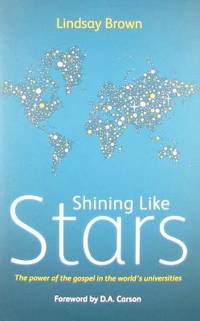 Shining Like Stars: The Power of the Gospel in the World's University