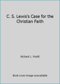 C. S. Lewis's Case for the Christian Faith