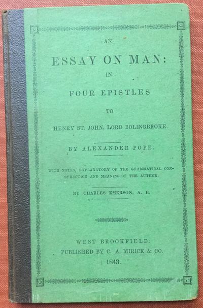 Abaa An Essay On Man In Four Epistles To Henry St John Lord An Essay On Man In Four Epistles To Henry St John Lord Bolingbroke With Notes Explanatory Of The Grammatical Construction And Meaning Of The Author By